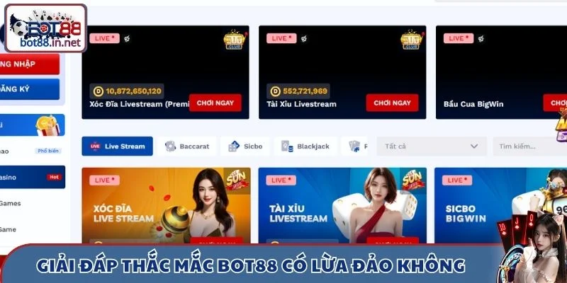 Giải đáp thắc mắc BOT88 có lừa đảo cho cược thủ