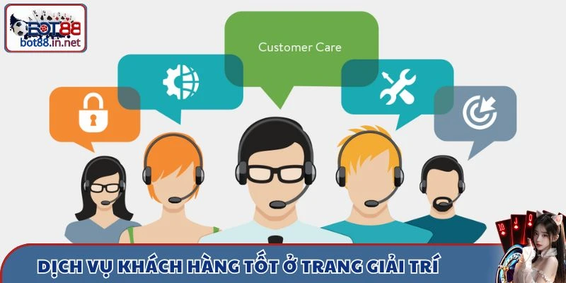 Dịch vụ khách hàng tốt nhất ở trang giải trí