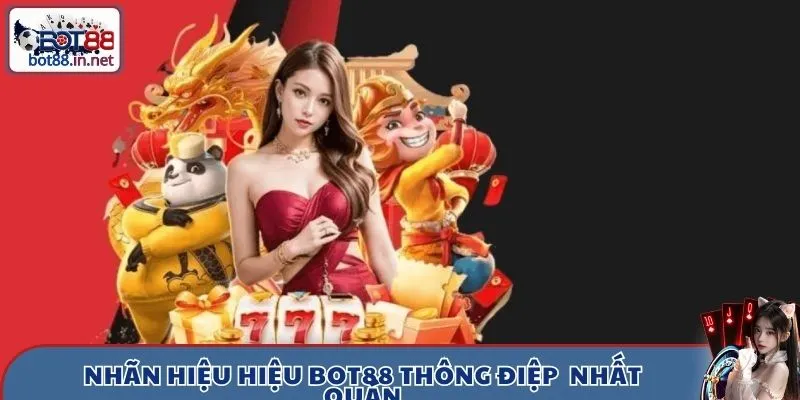 nhan hieu bot88 chat luong Nhãn hiệu Bot88 thông điệp chất lượng, nhất quán