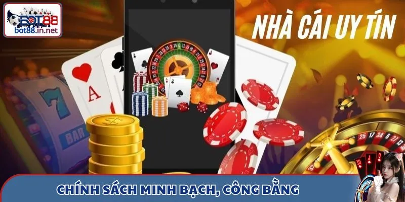 nhan hieu bot88 minh bach Chính sách minh bạch, công bằng được duy trì tại nhà cái