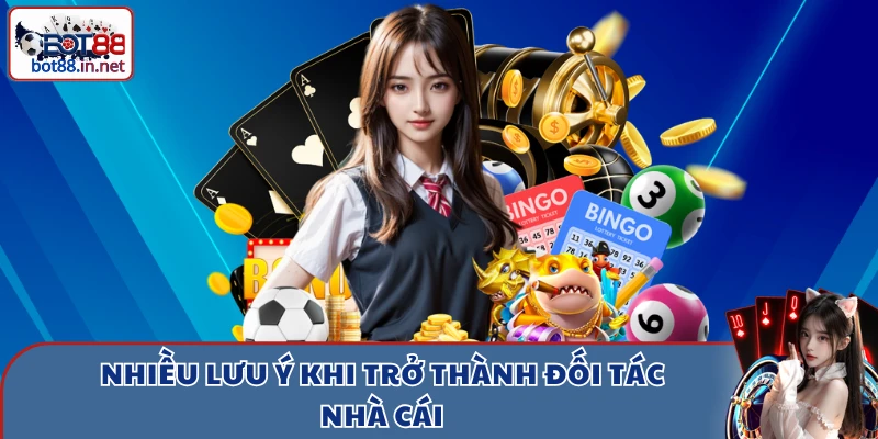 nhieu luu y khi tro thanh doi tac nha cai Nhiều lưu ý khi trở thành đối tác nhà cái